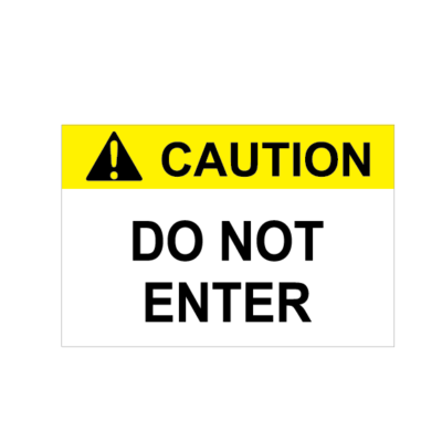 CAUTION DO NOT ENTER