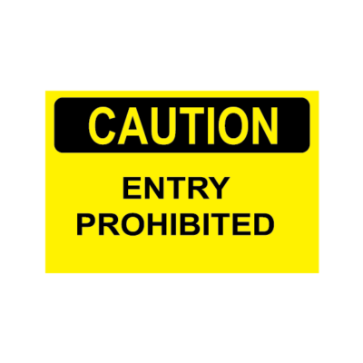 CAUTION ENTRY PROHIBITED