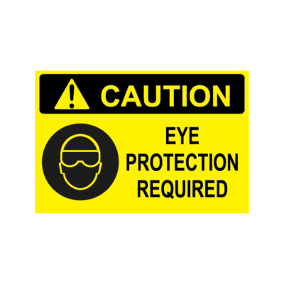 CAUTION EYE PROTECTION REQUIRED