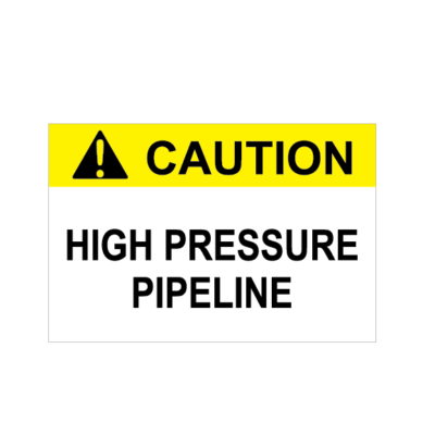 CAUTION HIGH PRESSURE PIPELINE