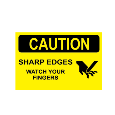CAUTION SHARP EDGES WATCH YOUR FINGERS