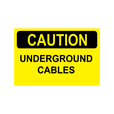 CAUTION UNDERGROUND CABLES