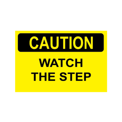 CAUTION WATCH YOUR STEP
