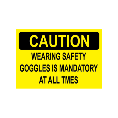 CAUTION WEARING SAFETY GOGGLES IS MANDATORY AT ALL TIME