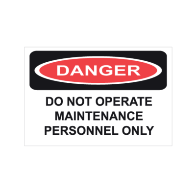 DANGER DO NOT OPERATE MAINTENANCE PERSONNEL ONLY