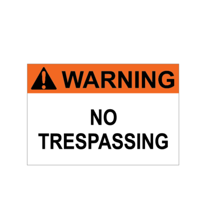 Warning no trespassing