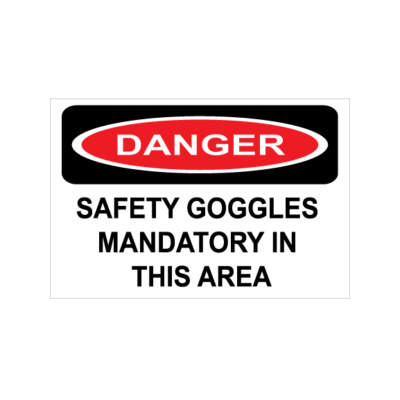 Danger Safety Goggles Mandatory In This Section