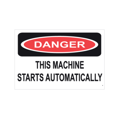 Danger This Machine Starts Automatically