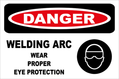 Danger Wear Proper Eye Wear Arc
